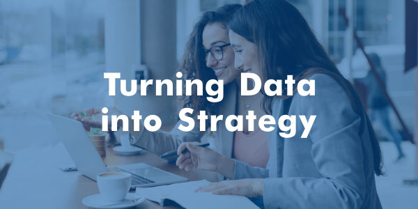 Turning Data into Strategy: How to Manage Your KPIs to Improve Your Business